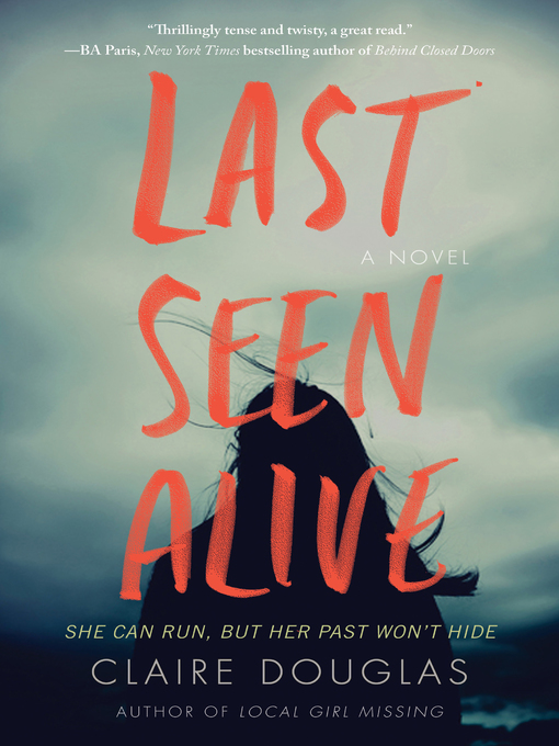 Title details for Last Seen Alive by Claire Douglas - Available